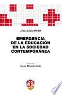 Emergencia de la educación en la sociedad contemporánea