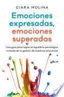 Emociones expresadas, emociones superadas