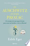 En Auschwitz no había Prozac