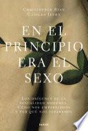 En el principio era el sexo