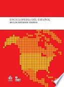 Enciclopedia del español en los Estados Unidos