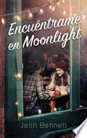 Encuentrame En Moonlight