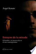 Ensayos de la Mirada. El hombre y su proyección en el cine contemporáneo