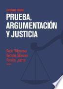 Ensayos sobre prueba, argumentación y justicia