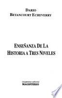 Enseñanza de la historia a tres niveles