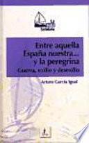 Entre aquella España nuestra… y la peregrina