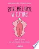 Entre MIS Labios, Mi Clitoris