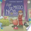 ¡epa! Ese Miedo No Es Mío: literatura infantil