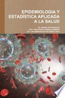 EPIDEMIOLOGIA Y ESTADÍSTICA APLICADA A LA SALUD