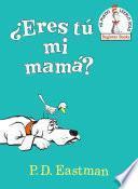 ¿Eres tú mi mamá?