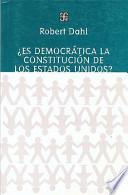 Es democrática la Constitución de los Estados Unidos?