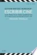 Escribir cine : guía práctica para guionistas de la famosa escuela de escritores de Nueva York