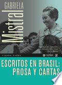 Escritos en Brasil: prosa y cartas