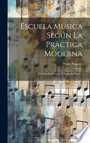 Escuela Música Según La Practica Moderna