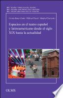 Espacios en el teatro español y latinoamericano desde el siglo XIX hasta la actualidad