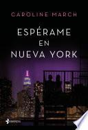 Espérame en Nueva York