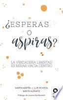 ¿Esperas o aspiras?