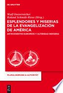 Esplendores y miserias de la evangelización de América