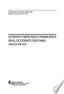 Estados y mercados financieros en el Occidente cristiano, siglos XIII-XVI.