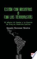 Están con nosotros o con los terroristas