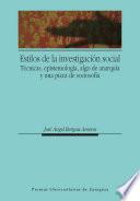 Estilos de investigación social. Técnicas, epistemología, algo de anarquía y una pizca de sociosofía