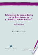 Estimación de propiedades de sustancias puras y mezclas con Aspen Plus®