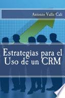 Estrategias para el Uso de un CRM