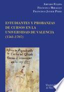 Estudiantes y probanzas de cursos en la Universidad de València (1561-1707)