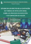 Estudio de los efectos de la cavitación en toberas de inyección diésel sobre los procesos de inyección y de formación de hollín