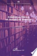 Estudios de género en tiempos de amenaza