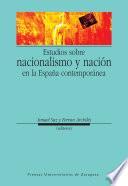 Estudios sobre nacionalismo y nación en la España contemporánea