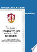 Ética pública y participación ciudadana en el control de las cuentas públicas