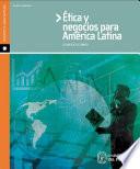 Ética y negocios para América Latina