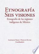 Etnografía. Seis visiones