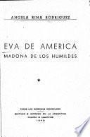 Eva de América, madona de los humildes