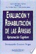 Evaluación y rehabilitación de las afasias