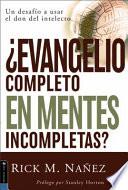 Evangelio Completo en Mentes Incompletas