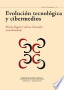 Evolución tecnológica y cibermedios