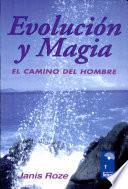 Evolución y Magia. El Camino del Hombre