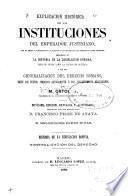 Explicacion histórica de las Instituciones del emperador Justiniano: Historia de la legislacion romana. Generalizacion del derecho