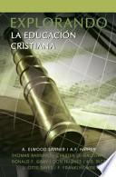 Explorando La Educacion Cristiana