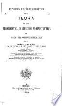 Exposición histórico-exegética de la teoría de los procedimientos contencioso-administrativos de España y sus posesiones de Ultramar