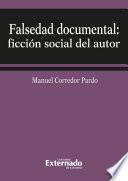 Falsedad documental ficcion social de autor