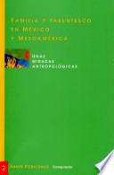 Familia y parentesco en México y Mesoamérica