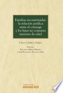 Familias reconstituidas: la relación jurídica entre el cónyuge y los hijos no comunes menores de edad