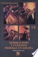 Federalismo y cuestión federal en España