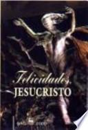 Felicidades, Jesucristo