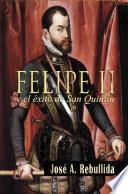 Felipe II y el éxito de San Quintín