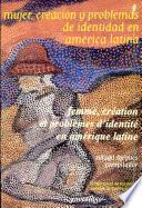 Femme, creátion et problèmes d'identité en Amérique Latine