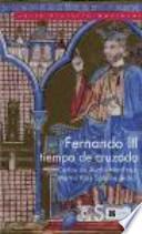 Fernando III, tiempo de cruzada